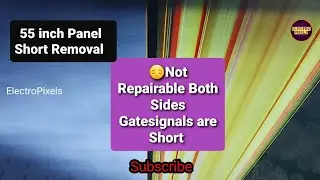 Panel Short Removal on  55 inch Led Tv|Not Repairable both side's Gatesignals are in Short|Tvrepair