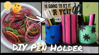 Best Out Of Waste ideas💡| Pen Stand Using Bangles| Easy Bangle Craft Ideas#diy