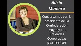 Alicia Maneiro - Presidenta de CUDECOOP por el d&iacute;a internacional de las cooperativas