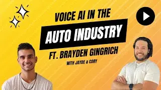 Voice AI In The Auto Industry with Brayden Gingrich, Founder @ Dealer Surge AI