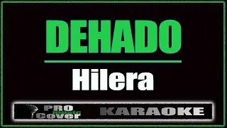 Dehado - Hilera (KARAOKE)