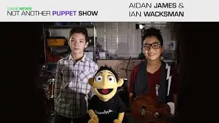 Aidan Laprete & Ian Wacksman | Not Another Puppet Show