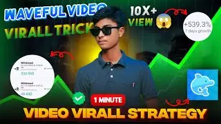 WAVEFUL VIDEO VIRAL TRICK 😱🔥|| How to viral wavefull video || #waveful #NafiEarning #foryou #earn