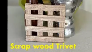 Quick Wooden Trivet Build