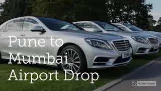 Pune to Mumbai Airport Drop by taxi- Car Rental and Hire in Pune Pune to Mumbai Airport drop