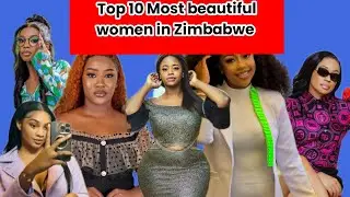 Top 10 most beautiful women in Zimbabwe 2025