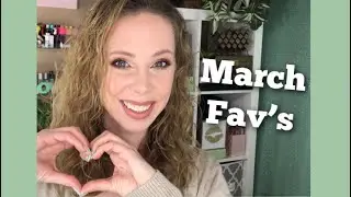 March 2020 Favorites