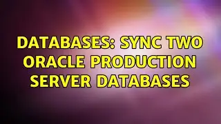 Databases: Sync two Oracle production server databases (3 Solutions!!)