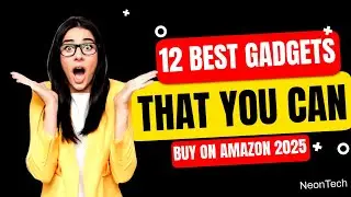 12 Best Gadgets That You Can Buy on Amazon 2025 | NeonTech