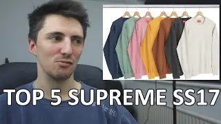 My Top 5 Supreme SS17 Releases