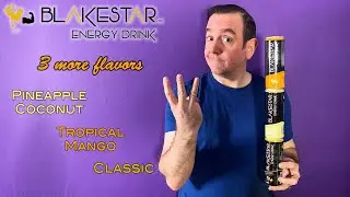 Blakestar Energy Drink Product Review; Classic, Tropical Mango & Pineapple Coconut Review