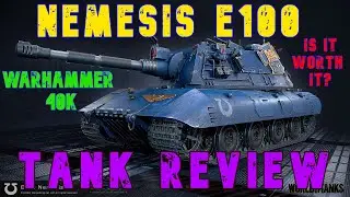 Nemesis E100 - Warhammer 40k - Tank Review ll Wot Console - World of Tanks Console Modern Armour