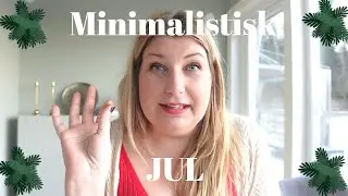 Julen &auml;r h&auml;r. Del 1 - Minimalistisk jul och pyssel. S&auml;nk kraven! /VLOGG