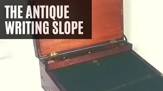 Antique Writing Slopes and Boxes