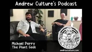 Michael Perry on secret passions and becoming Mr Plant Geek - Andrew Culture's Podcast
