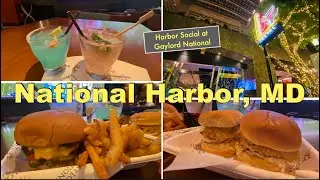 🇺🇸Maryland🎡National Harbor🏨Gaylord National Resort🍹🍹Harbor Social🍔🍟