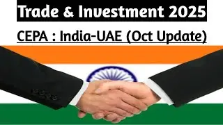India UAE Trade Relations 2025 | Bharatmart | CEPA updates 2025 #rbigradeb #upscexam 