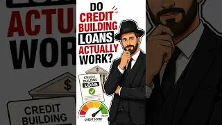 Do Credit Building Loans ACTUALLY Work?