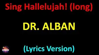 Dr. Alban - Sing Hallelujah! (long) (Lyrics version)