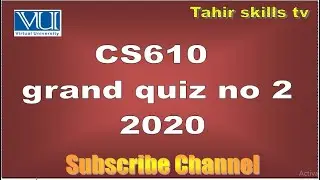 CS610 grand quiz no 2  2020
