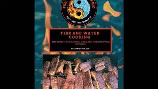 Episode #88 - The Fire and Water Cooking Book is HERE! And Black Friday