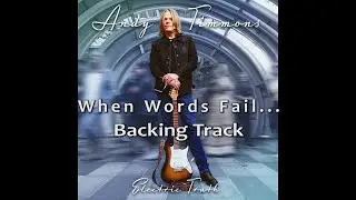 Andy Timmons - When Words Fail...  Backing Track