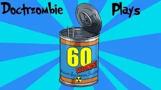 Doctrzombie Streams - 60 Seconds! - Hunker in the Bunker