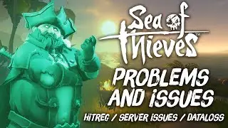 The Problems & Issues With Sea Of Thieves