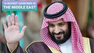 10 Richest Countries in the Middle East