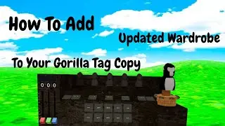 How To add Updated Wardrobe To your Gorilla Tag Copy