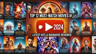 Top 12 Must-Watch Movies of 2024: Latest Hits & Blockbusters Reviewed | Top 12 | InterestingFacts