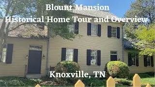 Blount Mansion - Knoxville, TN