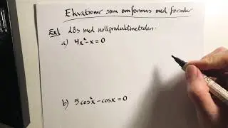 Mat4 Trigonometri: Ekvationer som omformas med formler