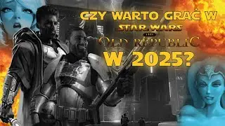 Star Wars The Old Republic - Czy warto zagrać w 2025?