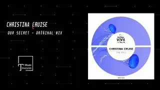 PREMIERE: Christina Cruise - Our Secret (Original Mix) [NATURA VIVA]