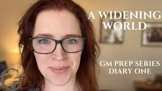 D&D Duet GM Diary One for A Widening World - Session Zero, PC Motivations, and GM notes