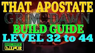 Grim Dawn | That Apostate | Build Guide Part 2 | Patch 1.2 | March 2024