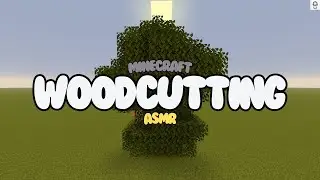Minecraft ASMR Woodcutting for good Sleep