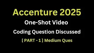 Accenture Coding Questions One Shot Part 1 Assessment 2025 Actual Accenture Previous Year Coding