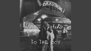 To The Boy (Nicer)