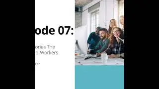 07: Teacher Stories The Power of Co-Workers
