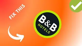 How to fix B&B HOTELS app not working