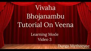 Vivaha Bhojanambu|Tutorial With Notation On Veena Learning Mode Video 3 | Durga Mythreyee