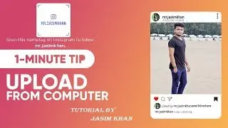 1-Minute Upload to Photos | Videos Instagram from Computer! | jasimkhanbd