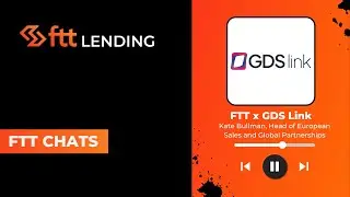 FTT Chats: The future of smarter lending: A deep dive with Kate Bullman, GDS Link