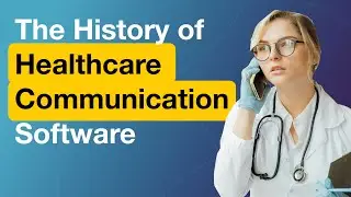 Healthcare Communication Software: History Overview