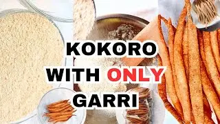 HOW TO MAKE CRUNCHIEST MILKY KOKORO WITH GARRI AND HOT WATER. KOKORO WITH ONLY GARRI.MAKE MONEY 2026
