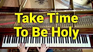 Take Time To Be Holy - Hymn - Lyrics