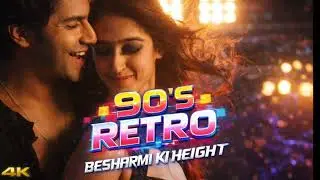 BESHARMI KI HEIGHT // OLD 90'S RETRO / NOSTALGIC VIBE #bollywoodretro #bollywood #90sretro 