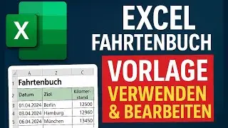 Excel Fahrtenbuch j&auml;hrlich nutzen &ndash; Daten eingeben, Vorlage anpassen & alles zusammenfassen